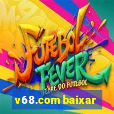 v68.com baixar